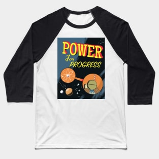 Power For Progress Vintage Science poster Baseball T-Shirt